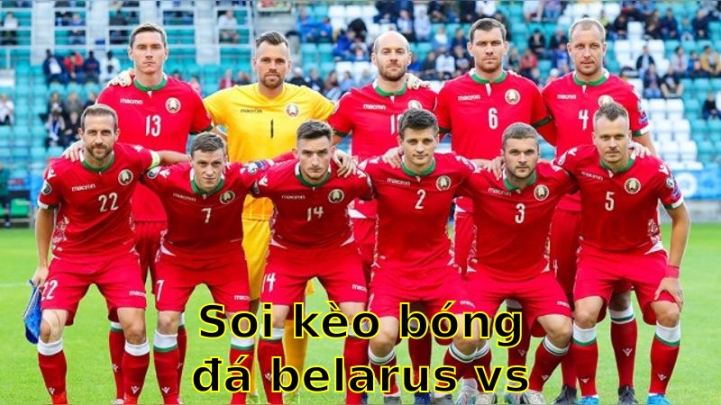 Soi kèo bóng đá Belarus vs Nga - 07:00 ngày 10/06 - Giao Hữu