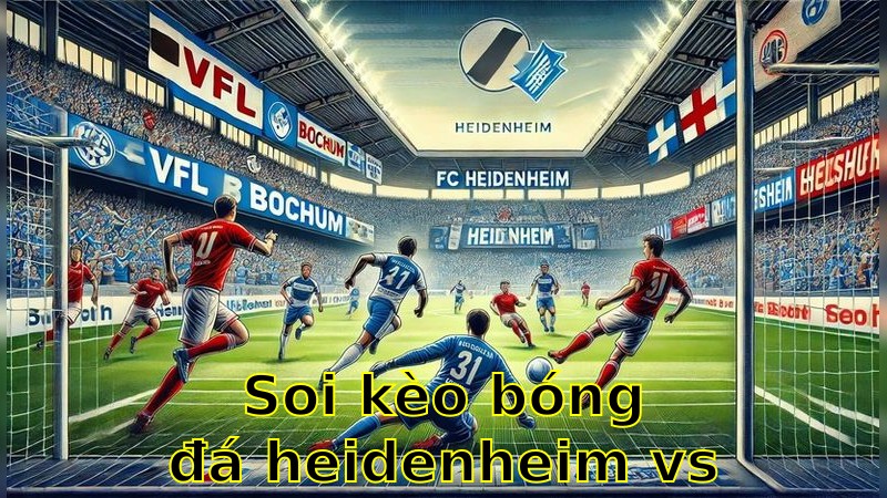 Soi kèo bóng đá Heidenheim vs Bochum - 01:30 ngày 03/05 - Bundesliga