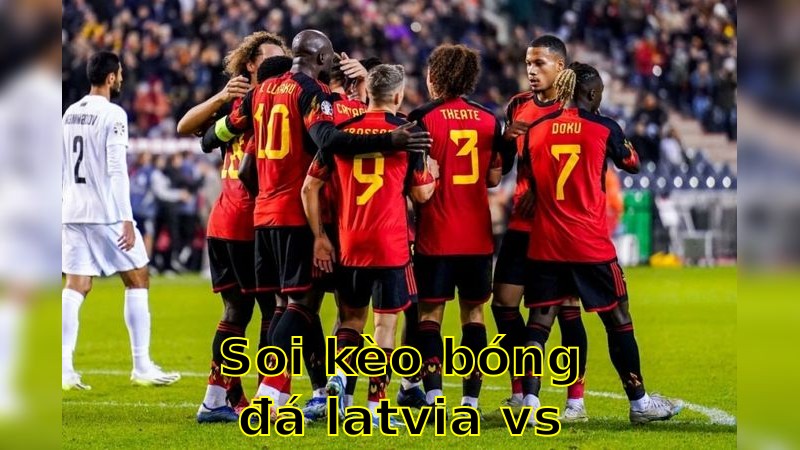 Soi kèo bóng đá Latvia vs Azerbaijan - 20:00 ngày 07/06/2025 - Giao Hữu