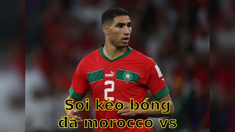 Soi kèo bóng đá Morocco vs Benin - 07:00 ngày 10/06 - Giao Hữu