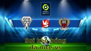 Soi kèo bóng đá Nice vs Angers SCO - 22:15 ngày 20/04 - Ligue 1