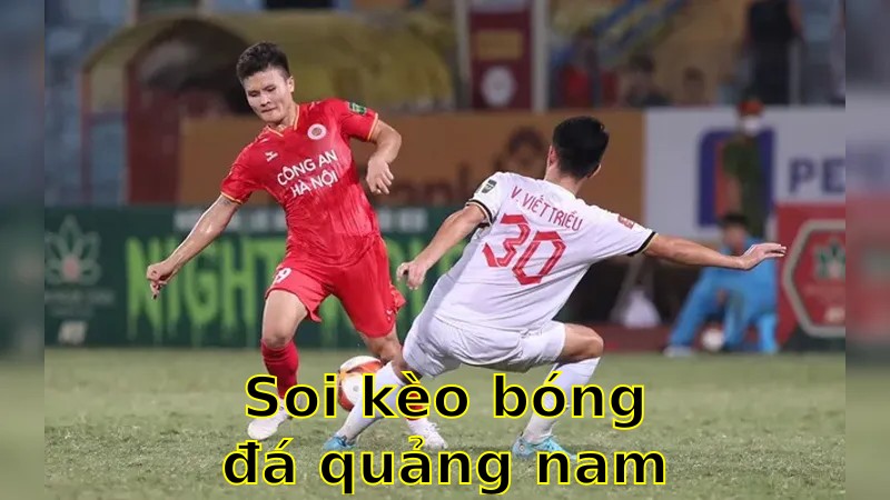 Soi kèo bóng đá Quảng Nam vs Cộng An Hà Nội - 17:00 ngày 05/05 - V.League 1