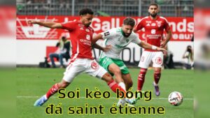Soi kèo bóng đá Saint-Étienne vs Brest - 20:00 ngày 13/04 - Ligue 1