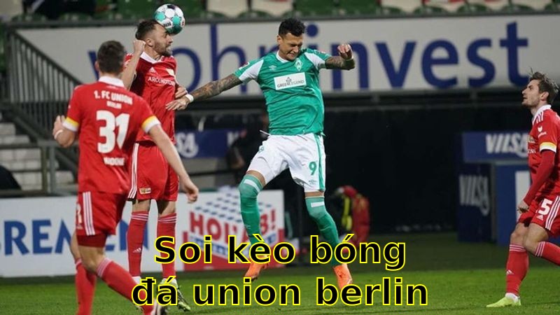 Soi kèo bóng đá Union Berlin vs Werder Bremen - 20:30 ngày 03/05 - Bundesliga