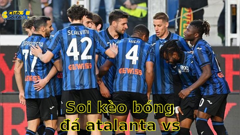 Soi kèo bóng đá Atalanta vs Parma - 20:00, ngày 25/05 - Serie A – Vòng 38