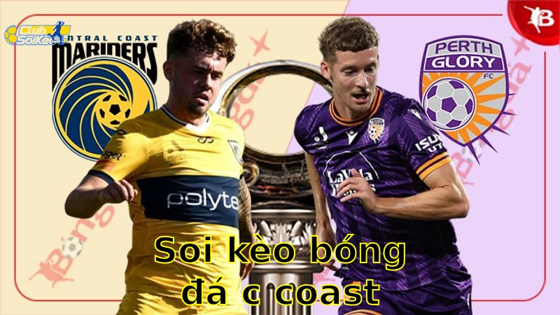 Soi kèo bóng đá C. Coast Mariners vs Perth Glory - 16:30, ngày 13/05 - Australia Cup 2025