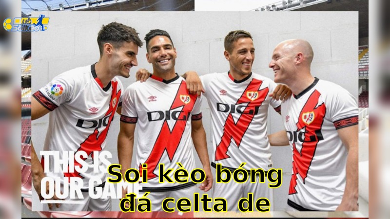 Soi kèo bóng đá Celta de Vigo vs Rayo Vallecano - 00:00, ngày 19/05 - La Liga – Vòng 37