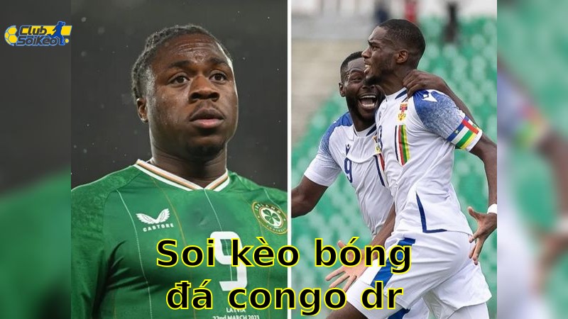 Soi kèo bóng đá Congo DR vs Madagascar - 22:00, ngày 08/06 - mùa giải Giao Hữu (Friendlies 3)