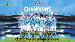 Soi kèo bóng đá Crystal Palace vs Manchester City - 22:30, ngày 17/05 - FA Cup – Chung kết
