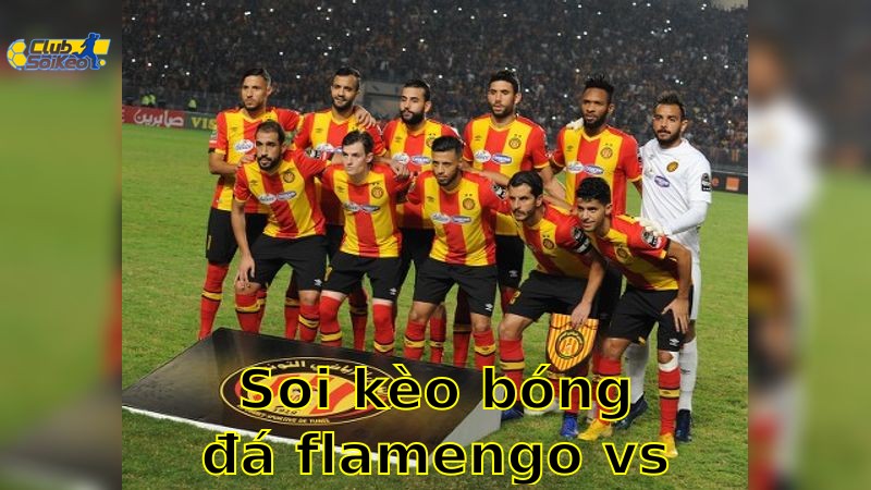 Soi kèo bóng đá Flamengo vs ES Tunis – 08:00, ngày 17/6 – FIFA Club World Cup