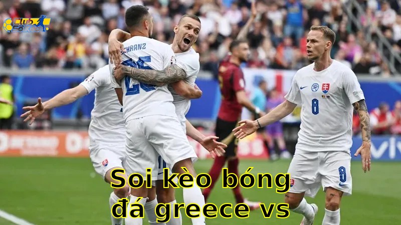 Soi kèo bóng đá Greece vs Slovakia - 01:45, ngày 08/06 - mùa giải Giao Hữu (Friendlies 1)