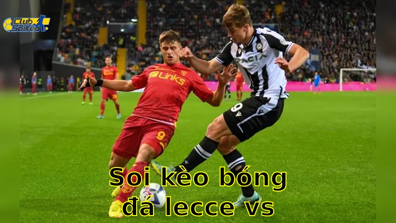 Soi kèo bóng đá Lecce vs Torino - 20:00, ngày 18/05 - Serie A – Vòng 37