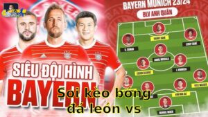 Soi kèo bóng đá León vs Bayern – 05:00, ngày 21/6 – FIFA Club World Cup