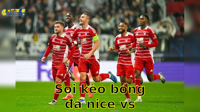 Soi kèo bóng đá Nice vs Brest - 02:00, ngày 18/05 - Ligue 1 – Vòng 34
