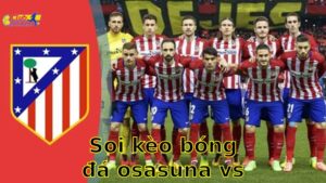Soi kèo bóng đá Osasuna vs Atlético Madrid - 00:00, ngày 16/05 - La Liga 2024/25 – Vòng 36