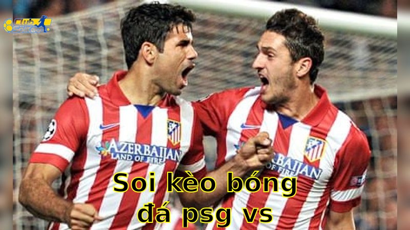 Soi kèo bóng đá PSG vs Atlético Madrid – 02:00, ngày 16/6 – FIFA Club World Cup