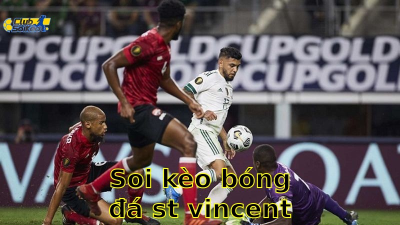 Soi kèo bóng đá St. Vincent / Grenadines vs St. Kitts and Nevis - 02:00, ngày 26/05 - Giao Hữu