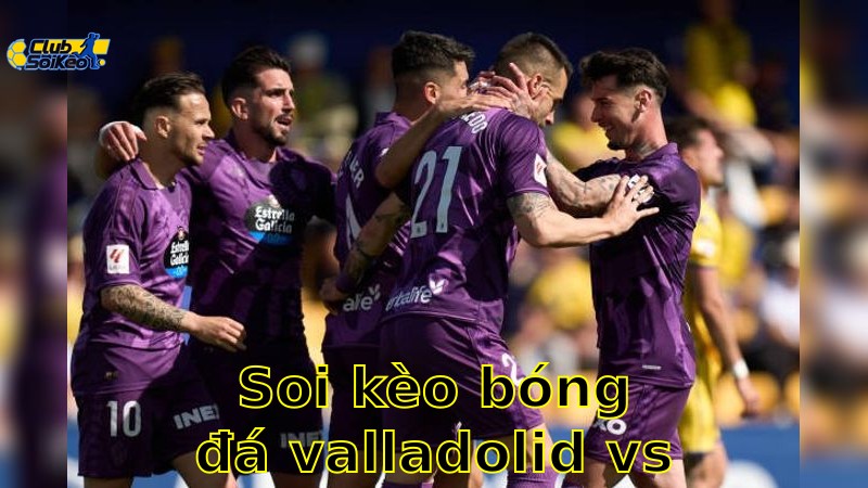 Soi kèo bóng đá Valladolid vs Girona - 00:00, ngày 14/05 - La Liga 2024/25 - Round 36